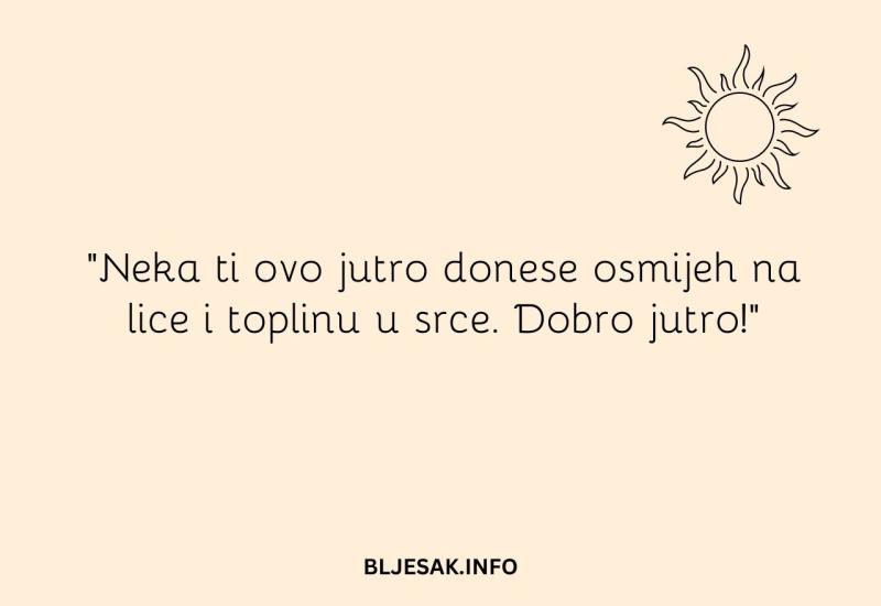 Kratka poruka za dobro jutro - 50 najboljih poruka za dobro jutro koje će oduševiti vaše najdraže